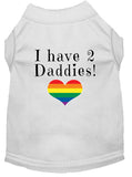 I have 2 Daddies Screen Print Dog / Cat T-Shirt